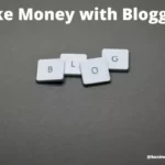 Make Money with Blogging