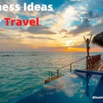 Business ideas for travel