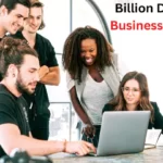 Billion-Dollar Business Ideas