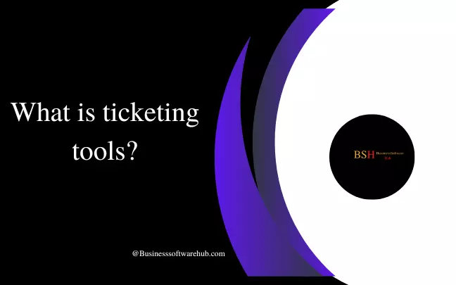 ticketing tool