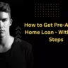 How to Get Pre Approval Home Loan