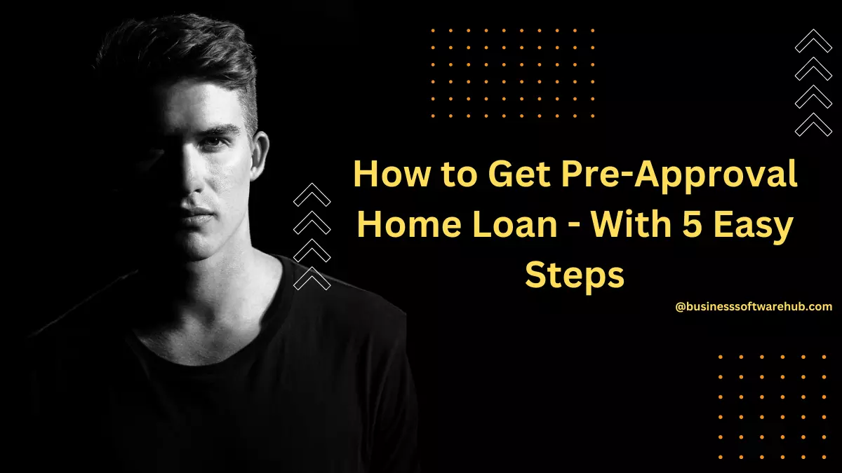 How to Get Pre Approval Home Loan