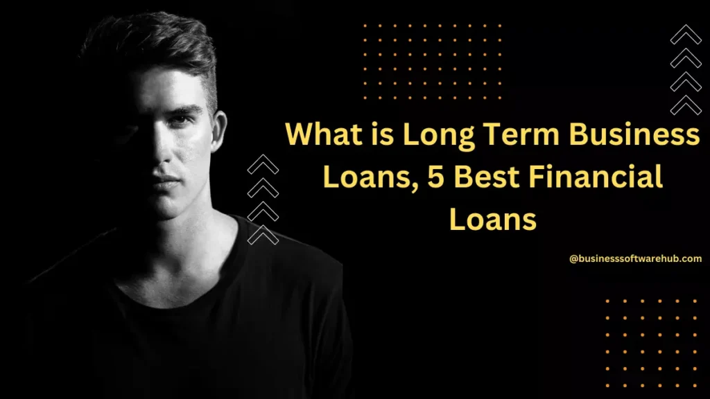 Long Term Business Loans