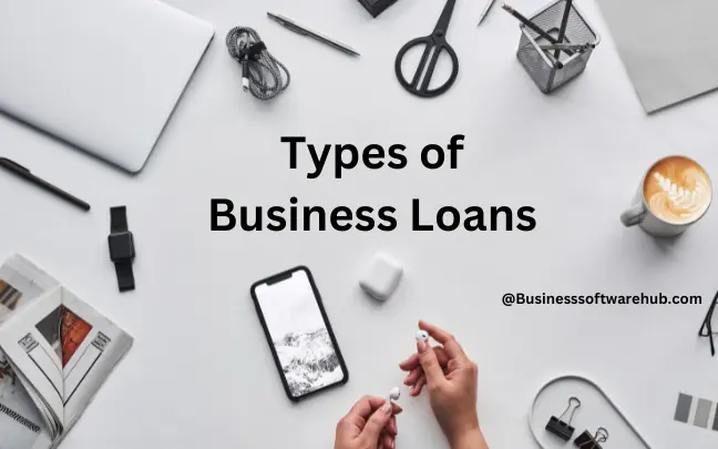 7 Best Types of Business Loans - Within 24 Hours Approval 8 Types of Business loan