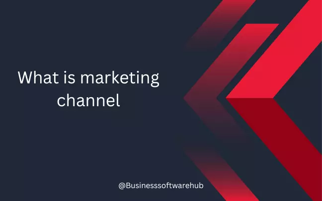 What is marketing channel