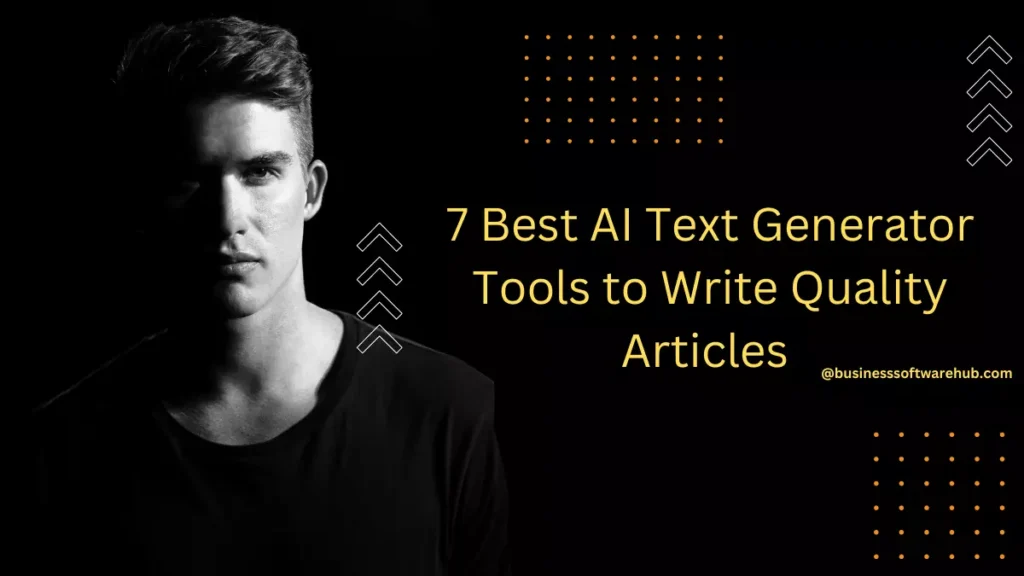 7 Best AI Text Generator Tools