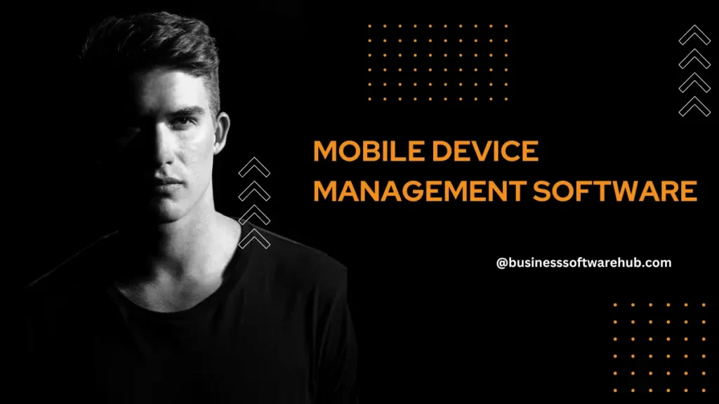 Mobile Device Management Software