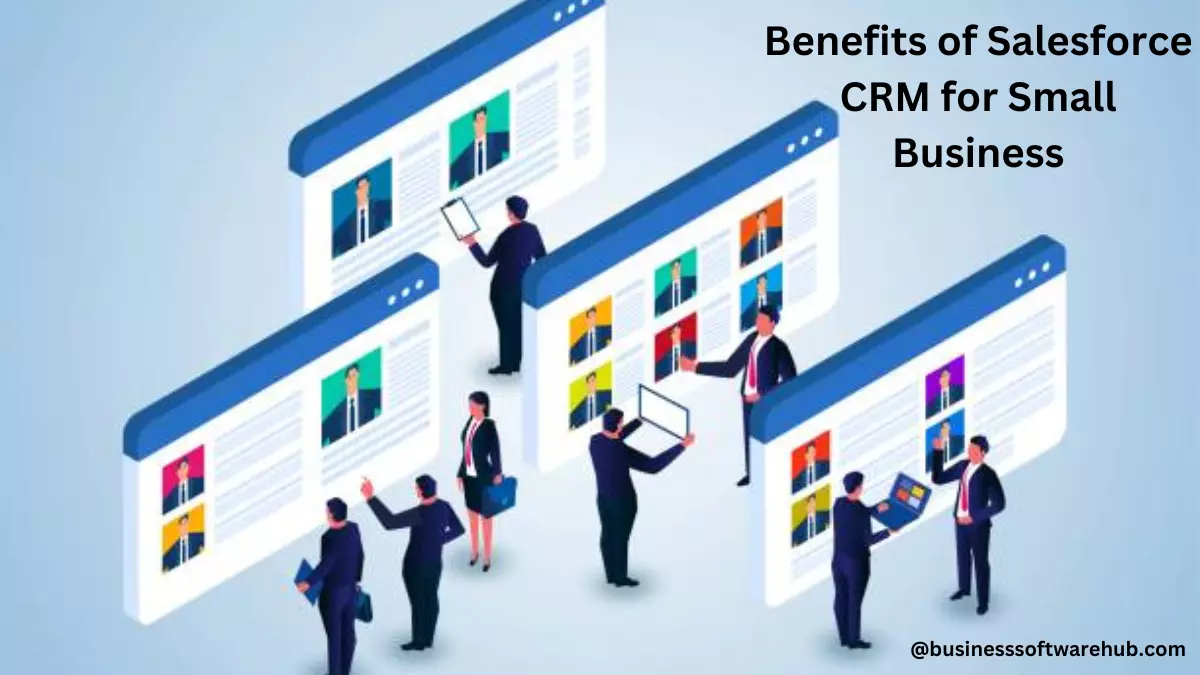 Benefits of Salesforce CRM for Small Business