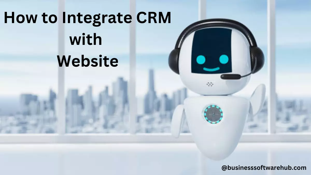 How to Integrate CRM with Website